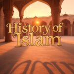 Islamic History: From the Prophet’s Era to the Modern Age [2025]